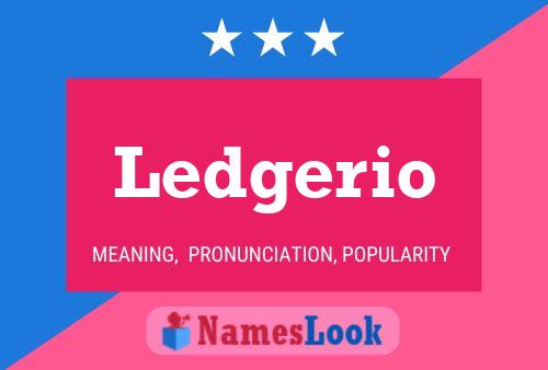 Poster del nome Ledgerio