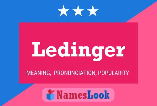 Poster del nome Ledinger