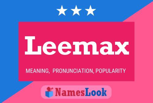 Poster del nome Leemax