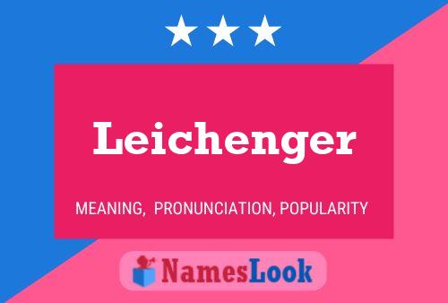 Poster del nome Leichenger