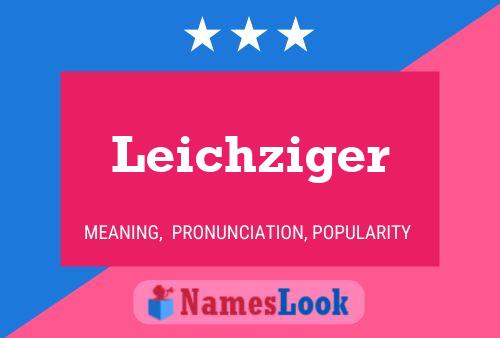 Poster del nome Leichziger