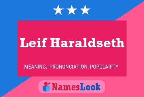 Poster del nome Leif Haraldseth