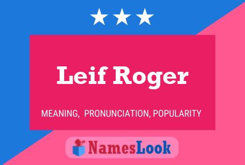 Poster del nome Leif Roger