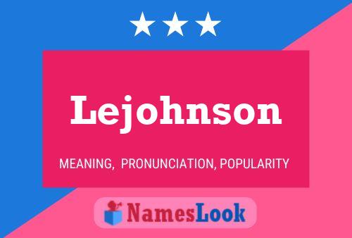 Poster del nome Lejohnson