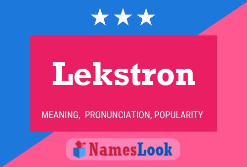 Poster del nome Lekstron