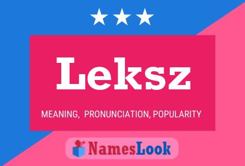 Poster del nome Leksz