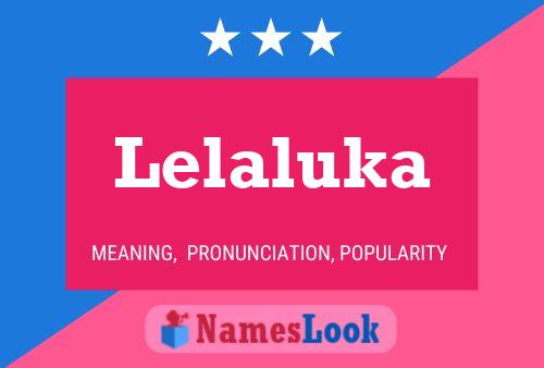 Poster del nome Lelaluka