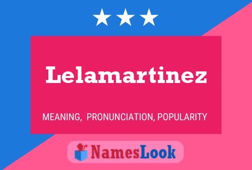 Poster del nome Lelamartinez