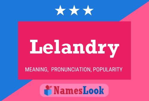 Poster del nome Lelandry