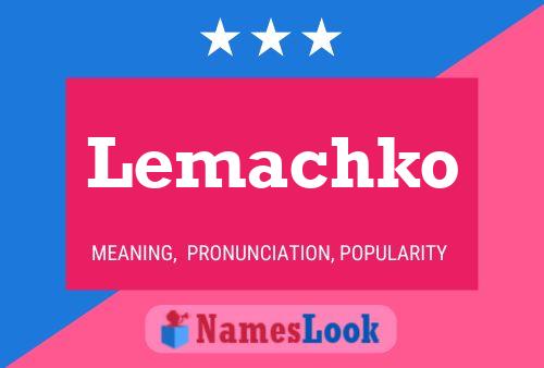 Poster del nome Lemachko