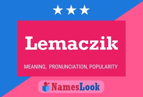 Poster del nome Lemaczik