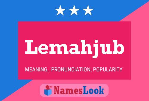 Poster del nome Lemahjub