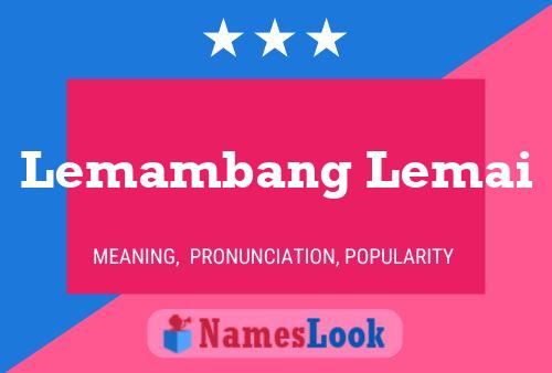 Poster del nome Lemambang Lemai