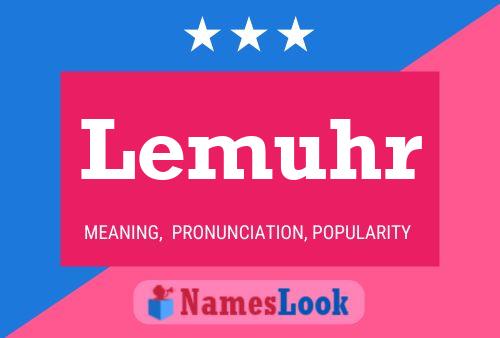 Poster del nome Lemuhr