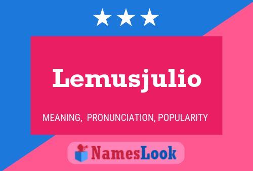 Poster del nome Lemusjulio