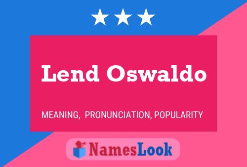 Poster del nome Lend Oswaldo