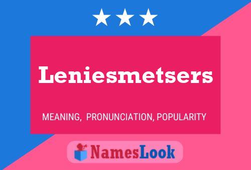 Poster del nome Leniesmetsers