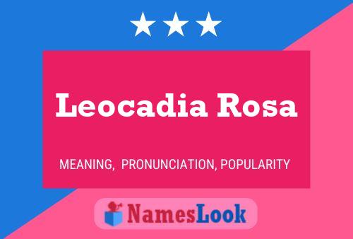 Poster del nome Leocadia Rosa