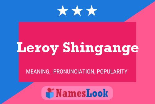 Poster del nome Leroy Shingange