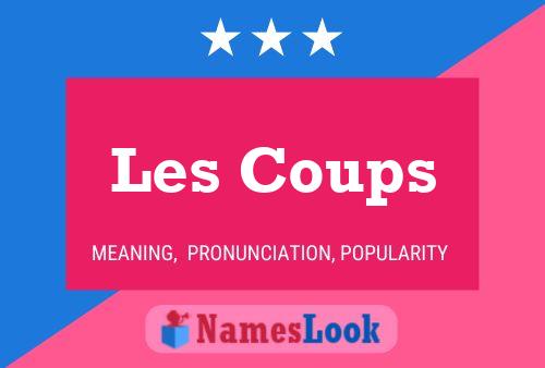 Poster del nome Les Coups