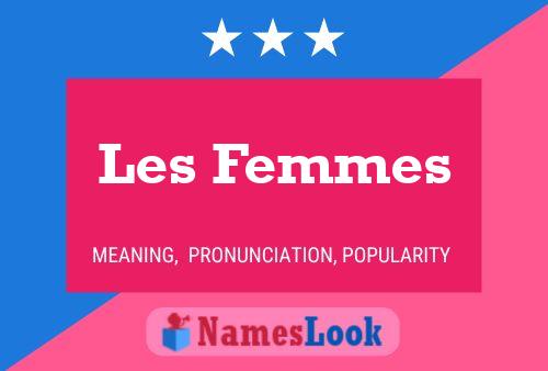 Poster del nome Les Femmes