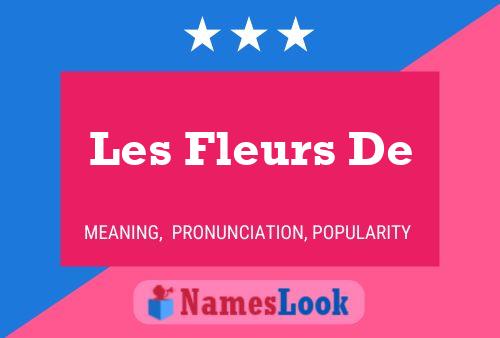 Poster del nome Les Fleurs De