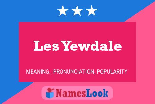 Poster del nome Les Yewdale