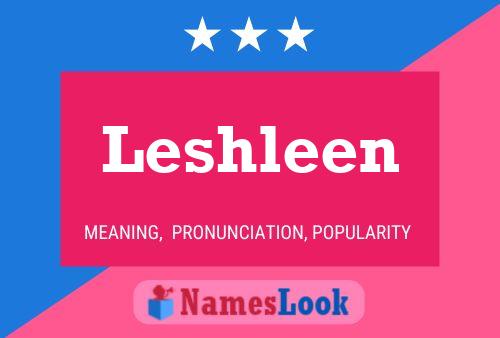 Poster del nome Leshleen