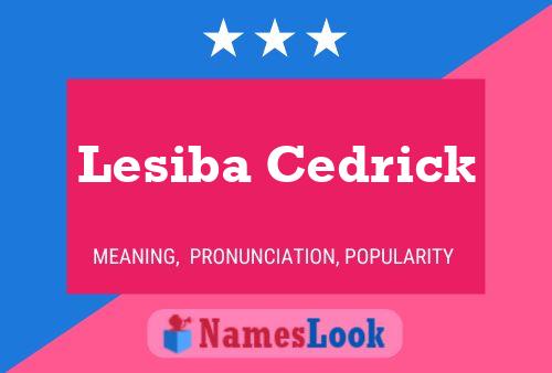 Poster del nome Lesiba Cedrick