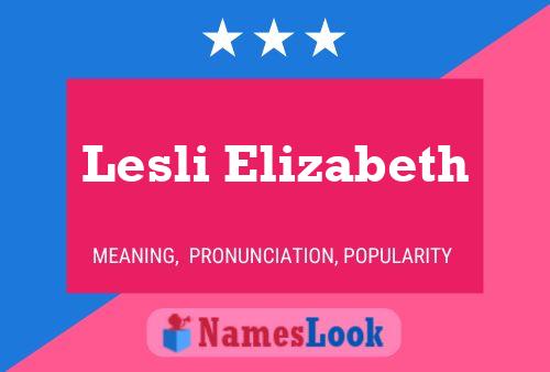 Poster del nome Lesli Elizabeth