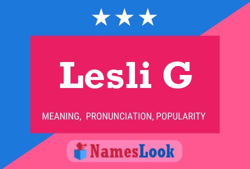 Poster del nome Lesli G