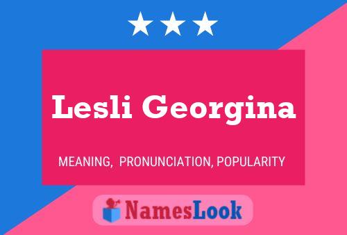 Poster del nome Lesli Georgina