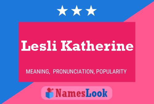 Poster del nome Lesli Katherine