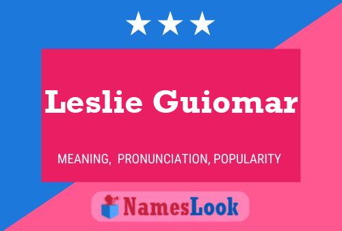 Poster del nome Leslie Guiomar