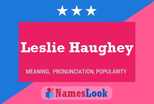 Poster del nome Leslie Haughey