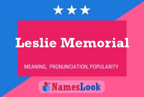 Poster del nome Leslie Memorial