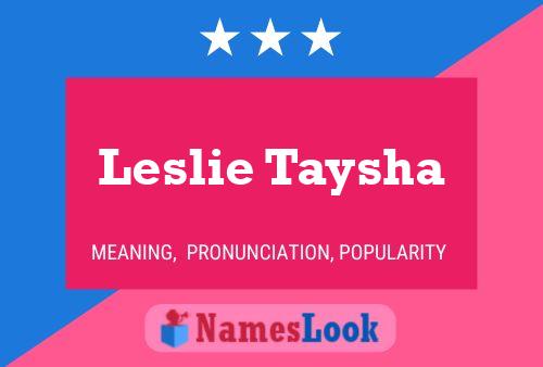 Poster del nome Leslie Taysha