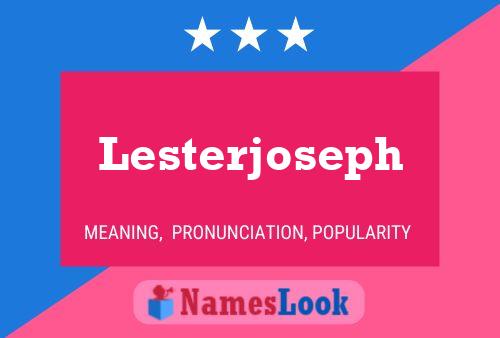 Poster del nome Lesterjoseph