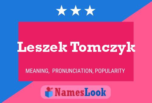 Poster del nome Leszek Tomczyk