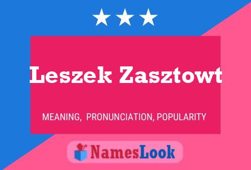 Poster del nome Leszek Zasztowt