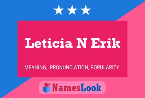 Poster del nome Leticia N Erik