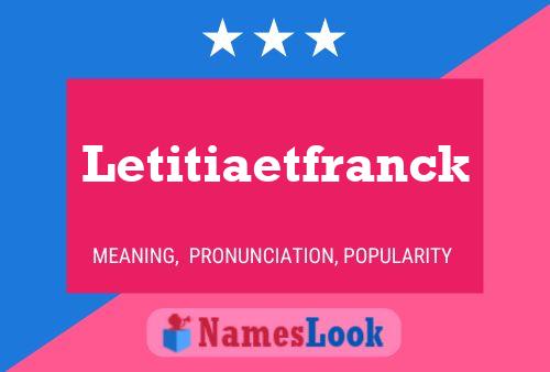 Poster del nome Letitiaetfranck