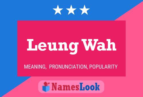 Poster del nome Leung Wah