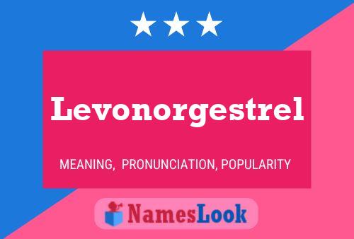 Poster del nome Levonorgestrel