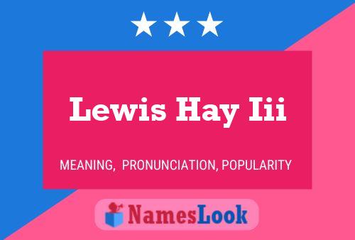 Poster del nome Lewis Hay Iii