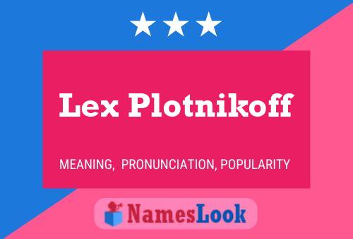 Poster del nome Lex Plotnikoff