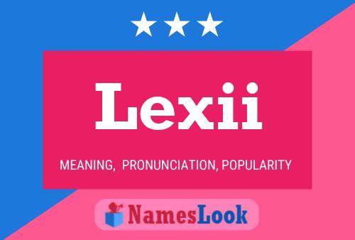 Poster del nome Lexii