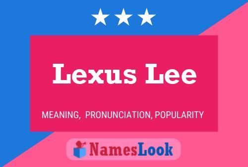 Poster del nome Lexus Lee