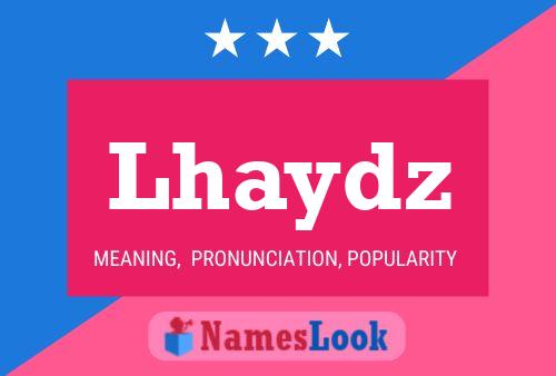 Poster del nome Lhaydz