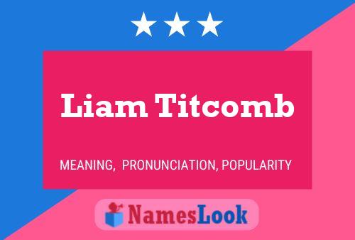 Poster del nome Liam Titcomb